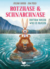 Buchcover Rotzhase & Schnarchnase - Hinterm Wasser wird es krasser