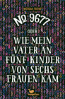 Buchcover No. 9677 oder Wie mein Vater an fünf Kinder von sechs Frauen kam