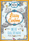 Buchcover Lizzy Carbon und die Qual der Wahl - Band 3