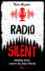 Buchcover Radio Silent - Melde dich, wenn du das hörst