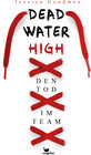 Buchcover Deadwater High – Den Tod im Team