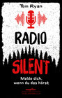 Buchcover Radio Silent - Melde dich, wenn du das hörst