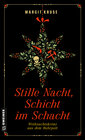 Buchcover Stille Nacht, Schicht im Schacht