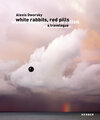 Buchcover Alexis Dworsky: Weiße Kaninchen, rote Pillen.