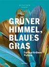 Buchcover Grüner Himmel, Blaues Gras.