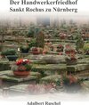 Buchcover Der Handwerkerfriedhof Sankt Rochus zu Nürnberg