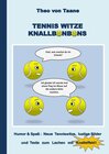 Buchcover Tennis Witze Knallbonbons - Humor & Spaß: Neue Tenniswitze, lustige Bilder und Texte zum Lachen mit Knalleffekt