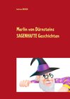 Buchcover Merlin von Dürnsteins SAGENHAFTE Geschichten