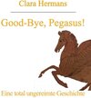 Buchcover Good-Bye, Pegasus!