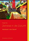 Buchcover Zeitreise in die Zukunft