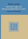 Buchcover Vernunft, Logik und Wissenschaftlichkeit im Islam