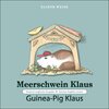 Buchcover Meerschwein Klaus • Guinea-Pig Klaus