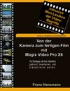 Buchcover Von der Kamera zum fertigen Film mit Magix Video Pro X6