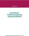 Buchcover Praxisleitfaden Marktforschungsstudie Kundenzufriedenheit