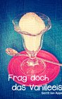 Buchcover Frag doch das Vanilleeis