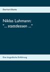 Buchcover Niklas Luhmann: "... stattdessen ..."