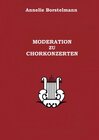 Buchcover Moderation zu Chorkonzerten