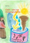 Buchcover Chaos - oder eine Zwergengeschichte