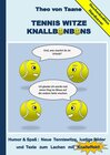 Buchcover Geschenkausgabe Hardcover: Tennis Witze Knallbonbons - Humor & Spaß : Neue Tenniswitze, lustige Bilder und Texte zum Lac