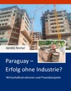 Buchcover Paraguay - Erfolg ohne Industrie?