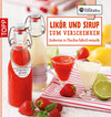 Buchcover Die kreative Manufaktur - Likör und Sirup zum Verschenken