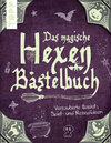 Buchcover Das magische Hexen-Bastelbuch