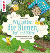 Buchcover Wir retten die Bienen, Igel und Käfer!