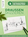 Buchcover Schnelles Wissen in 30 Minuten - Draußen skizzieren