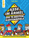 Buchcover Asse im Ärmel – Die 75 besten Kartenspiele
