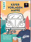 Buchcover VW Vorlagenmappe "Käfer". Die offizielle kreative Vorlagensammlung mit dem kultigen VW-Käfer