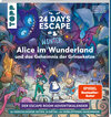 Buchcover 24 DAYS ESCAPE – Der Escape Room Adventskalender: Alice im Wunderland und das Geheimnis der Grinsekatze