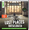 Buchcover Lost Places Rätselbuch – Die vergessene Reise. Lüfte die Geheimnisse echter verlassenen Orte!