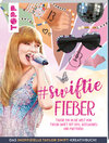 Buchcover Swiftie Fieber - Das inoffizielle Taylor Swift-Kreativbuch!