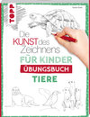 Buchcover Die Kunst des Zeichnens für Kinder Übungsbuch - Tiere