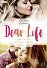Buchcover Dear Life - Lass mich wieder lieben