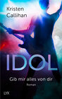 Buchcover Idol - Gib mir alles von dir