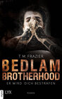 Buchcover Bedlam Brotherhood - Er wird dich bestrafen