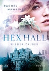 Buchcover Hex Hall - Wilder Zauber