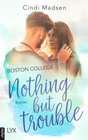 Buchcover Boston College - Nothing but Trouble