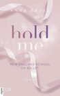 Buchcover Hold Me - New England School of Ballet