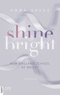 Buchcover Shine Bright - New England School of Ballet