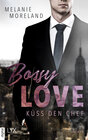 Buchcover Bossy Love - Küss den Chef