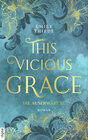 Buchcover This Vicious Grace - Die Auserwählte