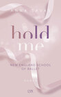 Buchcover Hold Me - New England School of Ballet