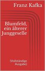 Buchcover Blumfeld, ein älterer Junggeselle (Vollständige Ausgabe)