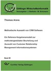 Buchcover Methodische Auswahl von CRM Software. Ein Referenz-Vorgehensmodell zur methodengestützten Beurteilung und Auswahl von Cu