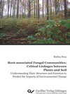 Buchcover Root-associated Fungal Communities: Critical Linkages between Plants and Soil