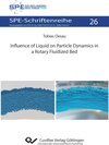 Buchcover Influence of Liquid on Particle Dynamics in a Rotary Fluidized Bed