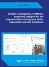 Kinetic investigation of different supported catalysts for the polymerization of propylene under industrially relevant c width=