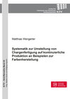 Buchcover Systematik zur Umstellung von Chargenfertigung auf kontinuierliche Produktion an Beispielen zur Farbenherstellung